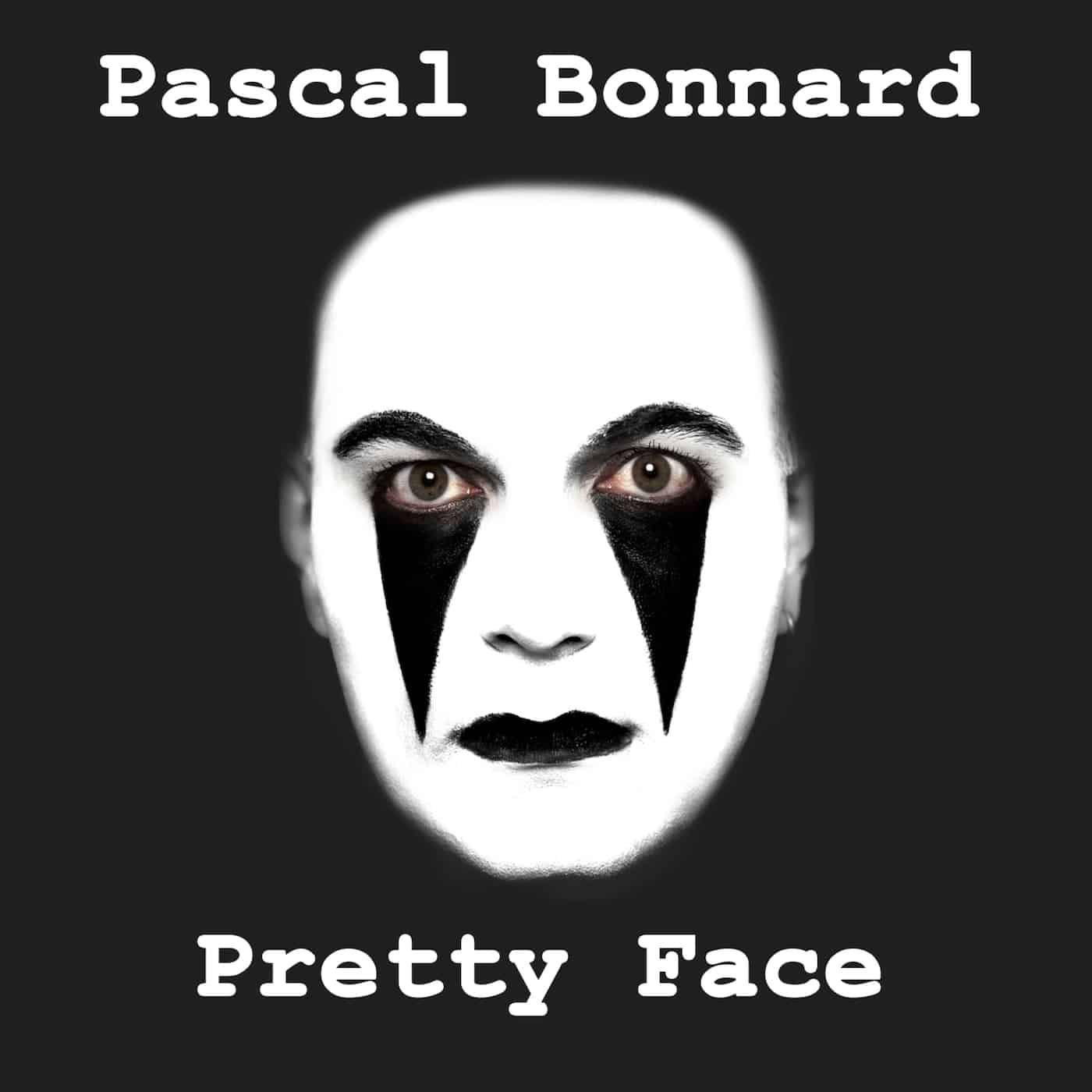 Pascal Bonnard - Pretty Face