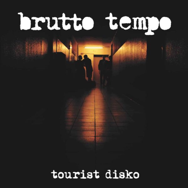 Brutto Tempo - Tourist Disko front