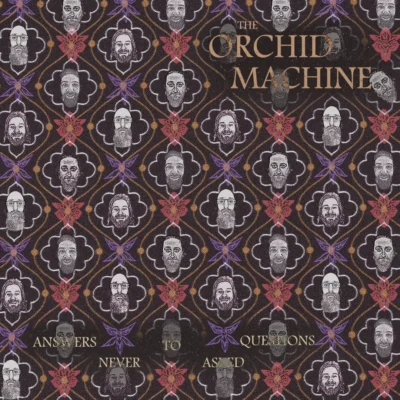 Frontcover zu Orchid Machine - Answers To Questions Never Asked